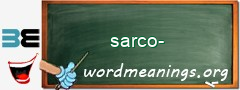 WordMeaning blackboard for sarco-